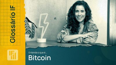 Como investir em Bitcoin? | Glossário IF | Inteligência Financeira