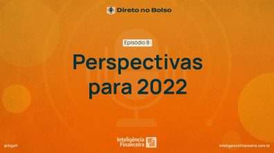 Retrospectiva 2021 e perspectivas para o bolso do brasileiro em 2022