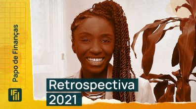Nina Silva faz a retrospectiva 2021: Inflação, pandemia e renda fixa