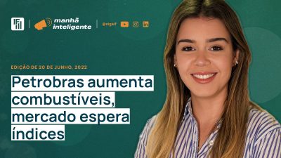 aumento dos combustíveis manhã inteligente