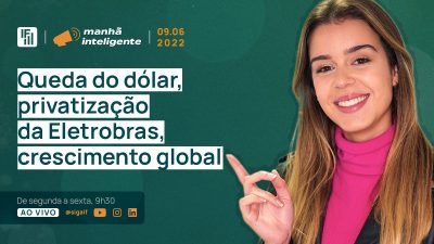 queda do dólar manhã inteligente