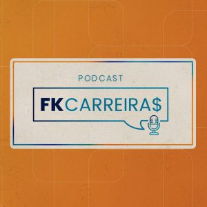 FK Carreiras Podcast