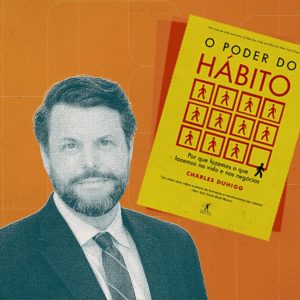 Dica do especialista: livro ‘O Poder do Hábito’ ajuda a compreender o comportamento humano