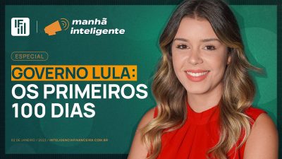 Governo Lula: o que esperar dos primeiros 100 dias?