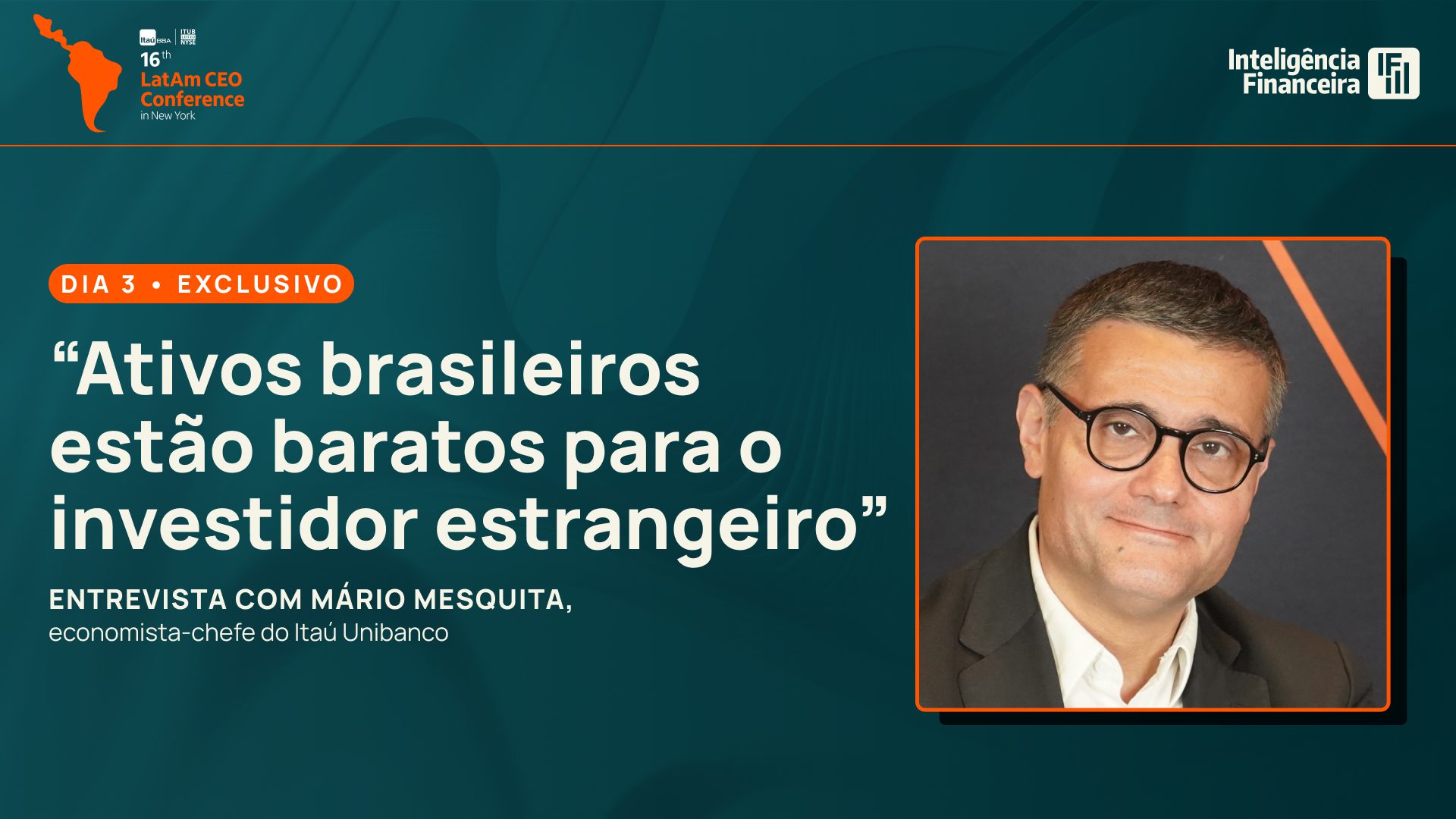 Mário Mesquita, Economista Jefe de Itaú Unibanco, habla con IF
